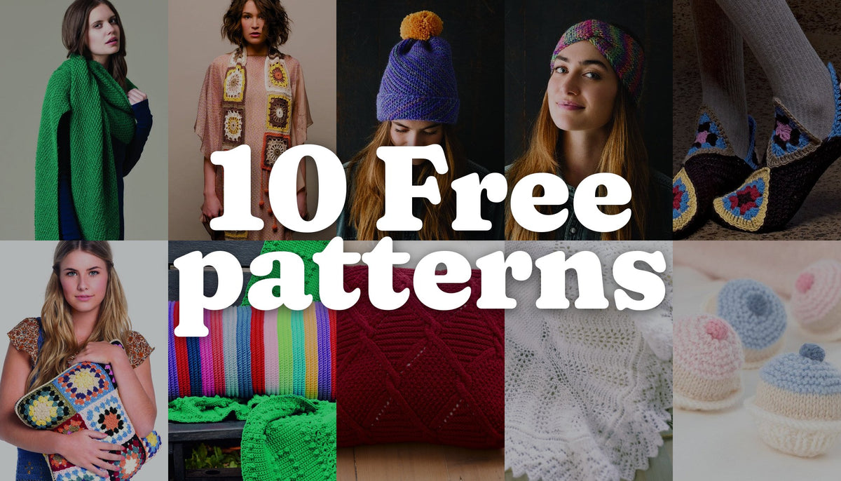 Ten free knitting and crochet patterns: scarves, a beanie, headband, slippers, cushions, a shawl and knitted cupcakes