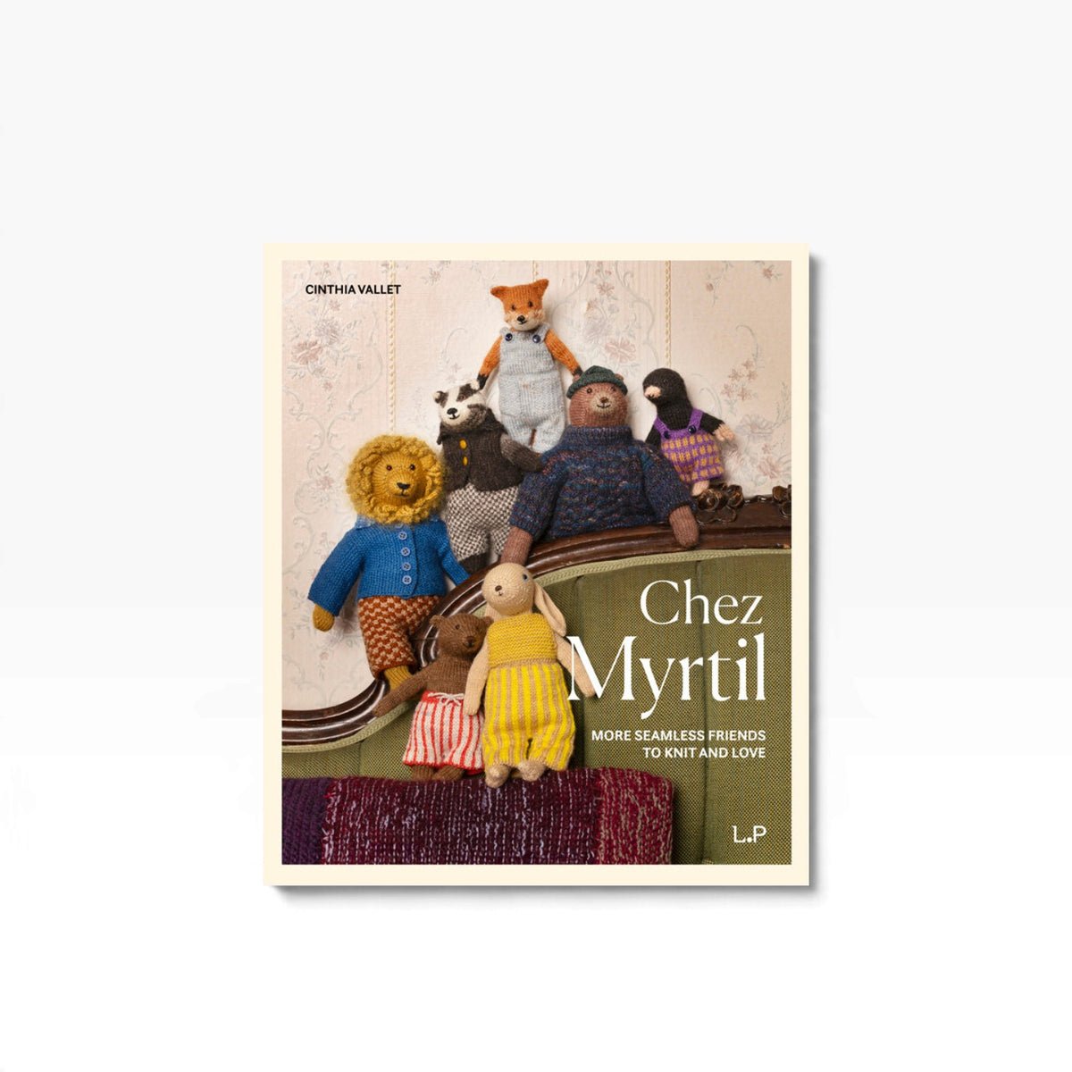 Chez Myrtil: More Seamless Friends to Knit and Love cover