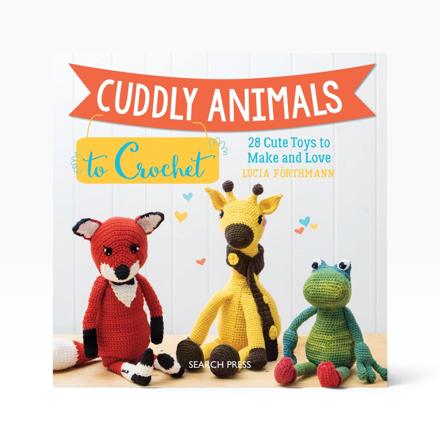 Cuddly Animals to Crochet