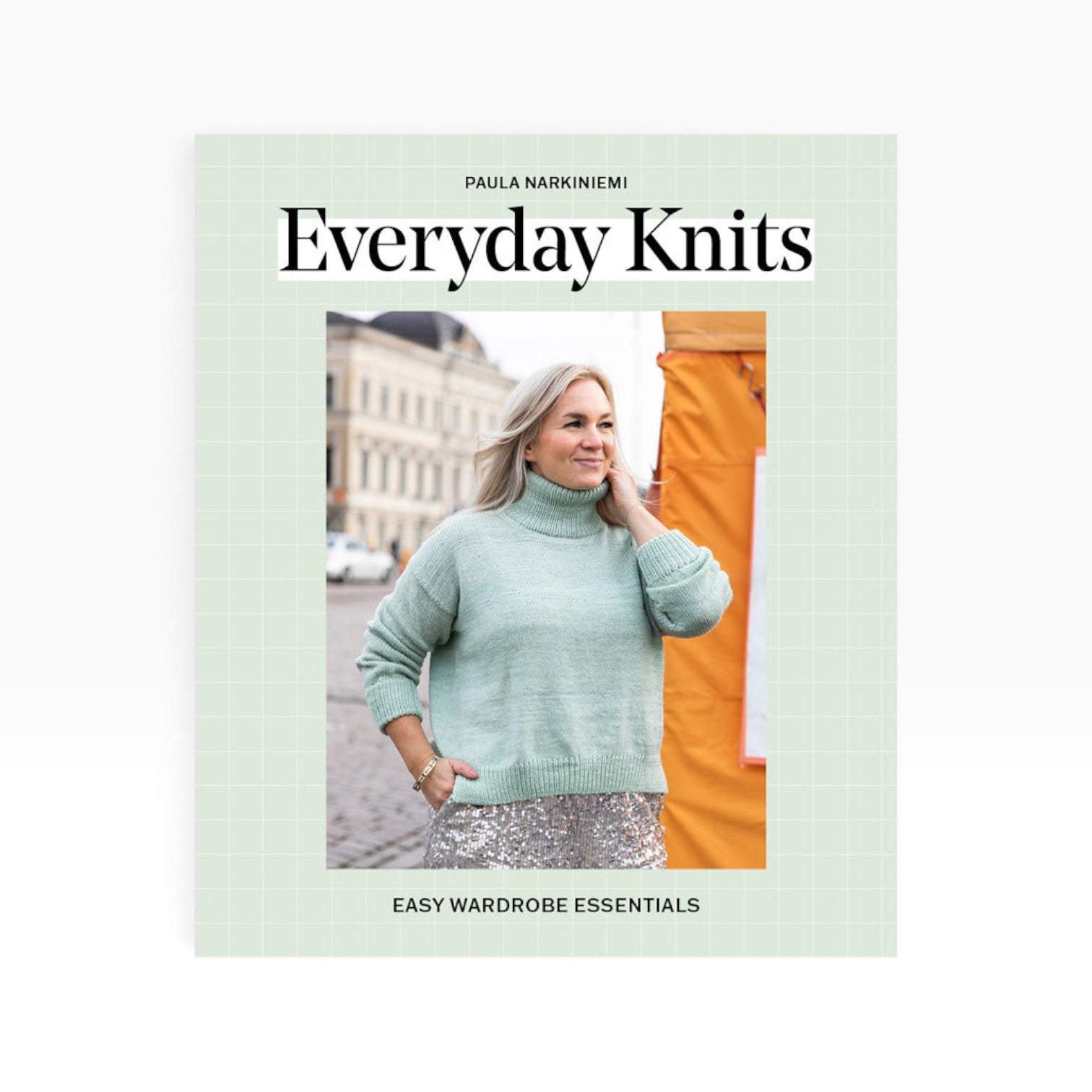 Everyday Knits: Easy Wardrobe Essentials