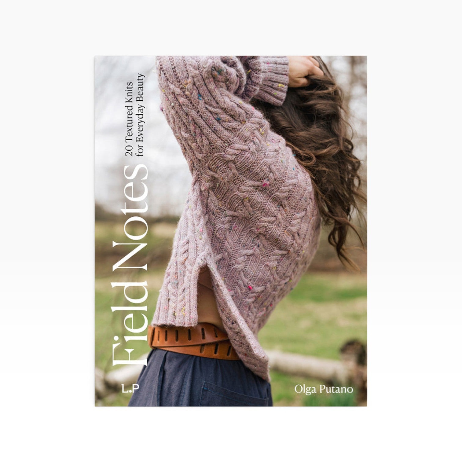 Field Notes: 20 Textured Knits for Everyday Beauty